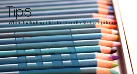 Tip: When Including URLs in LinkedIn Status Updates