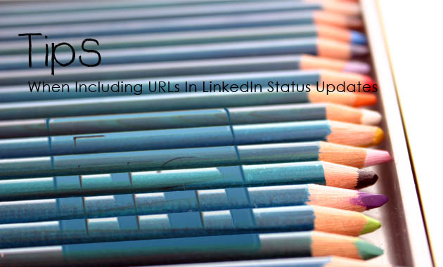 Tip: When Including URLs in LinkedIn Status Updates
