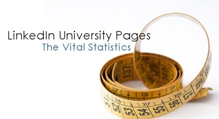 LinkedIn University Pages: The vital statistics