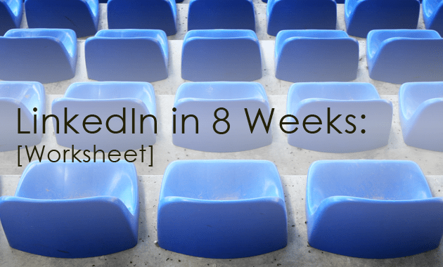 Resource - LinkedIn In 8 Weeks Workshee